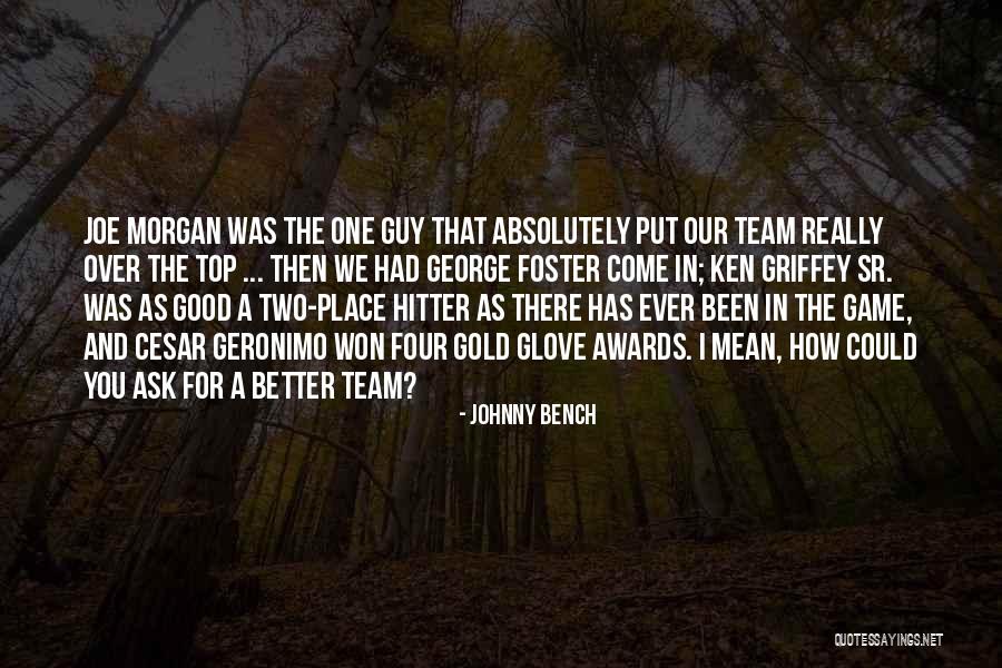Chimnies Quotes By Johnny Bench Chimnies Quotes By Johnny Bench