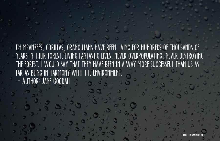 Chimpanzees By Jane Goodall Quotes By Jane Goodall