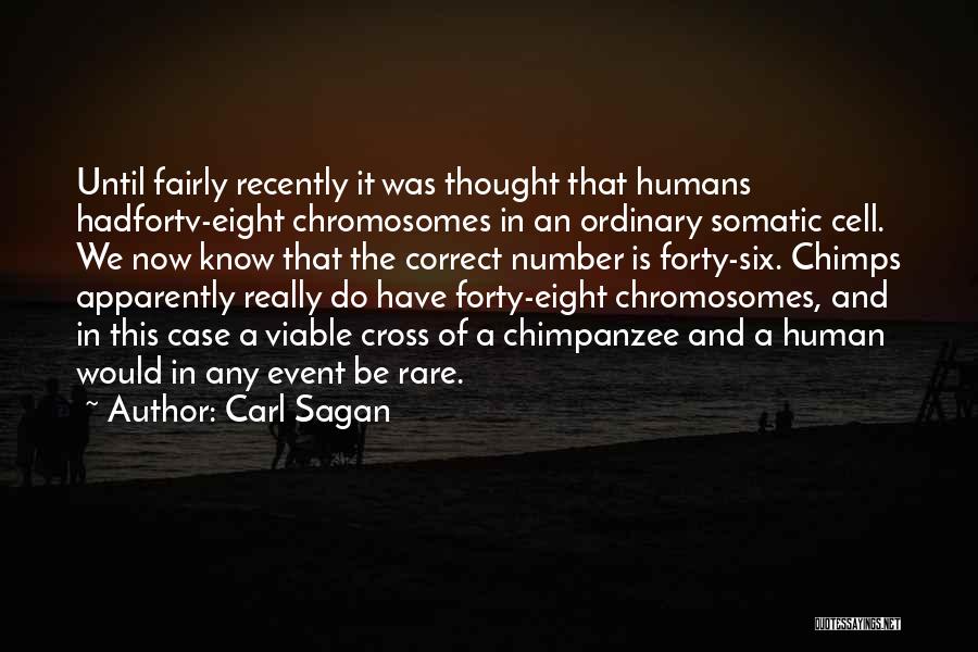 Chimps And Humans Quotes By Carl Sagan