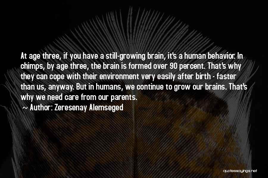 Chimps And Humans Quotes By Zeresenay Alemseged