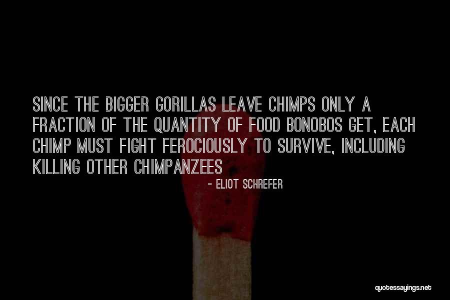Chimps Quotes By Eliot Schrefer Chimps Quotes By Eliot Schrefer