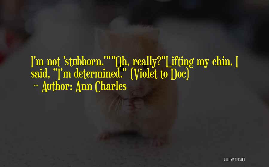 Chin Chin Quotes By Ann Charles