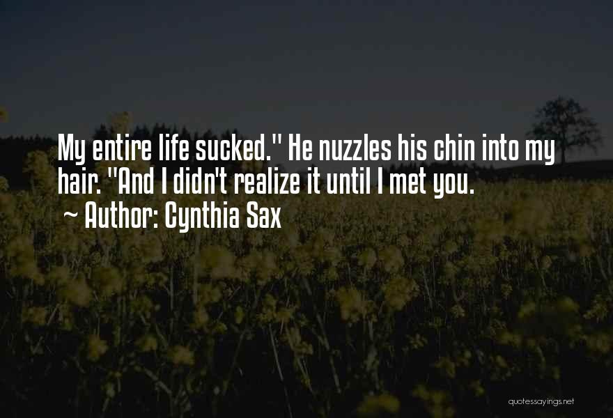 Chin Chin Quotes By Cynthia Sax