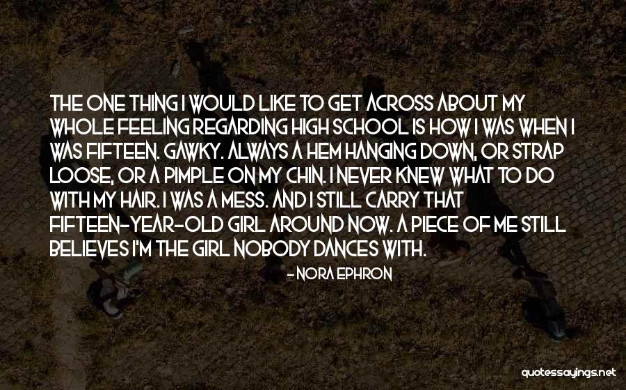 Chin High Quotes By Nora Ephron
