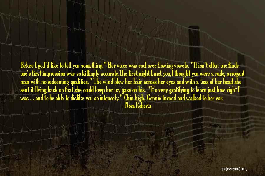 Chin High Quotes By Nora Roberts