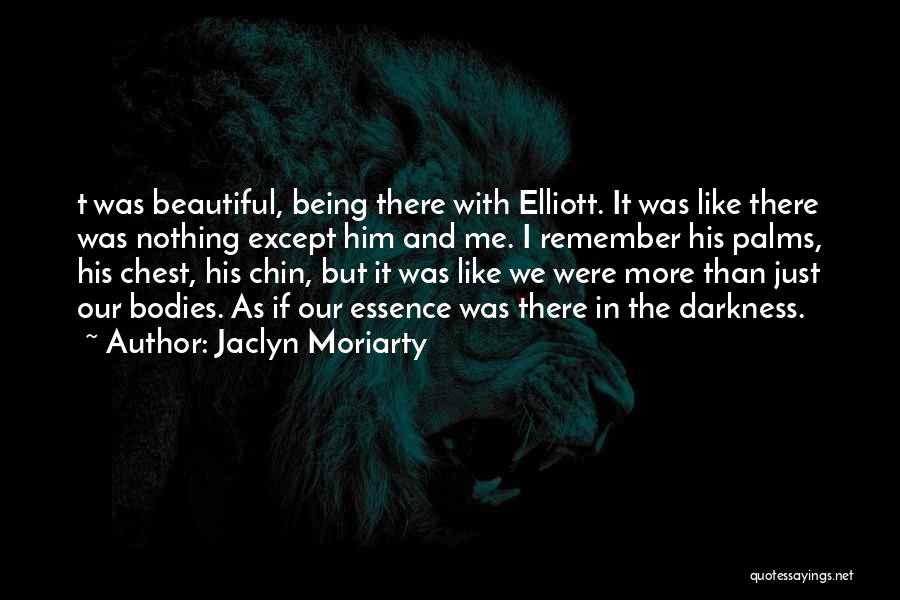 Chin Quotes By Jaclyn Moriarty