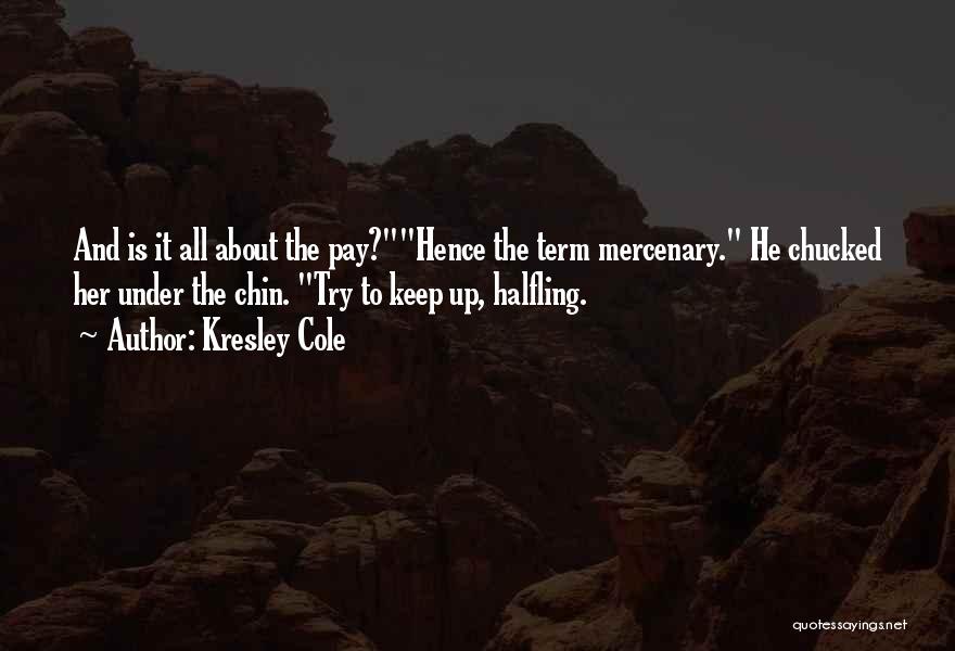 Chin Quotes By Kresley Cole