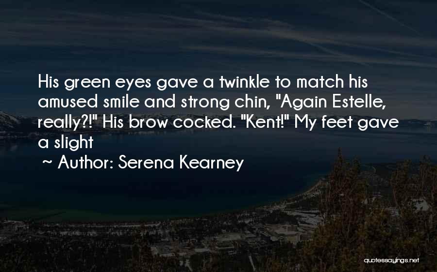 Chin Quotes By Serena Kearney