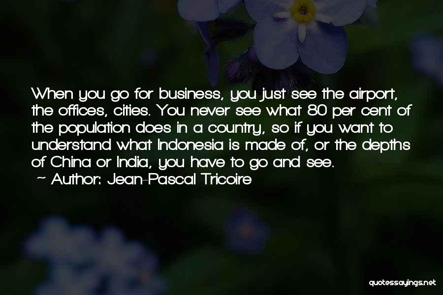 China And India Quotes By Jean-Pascal Tricoire