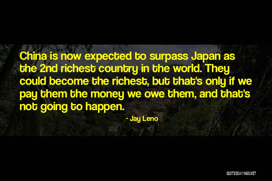 China And Japan Quotes By Jay Leno China And Japan Quotes By Jay Leno