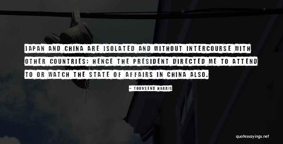 China And Japan Quotes By Townsend Harris China And Japan Quotes By Townsend Harris