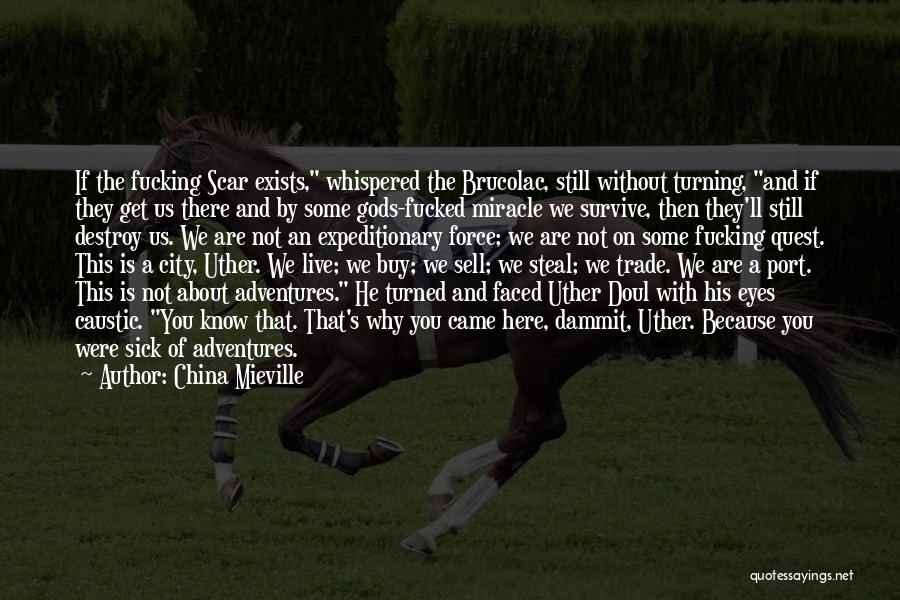 China And Us Quotes By China Mieville