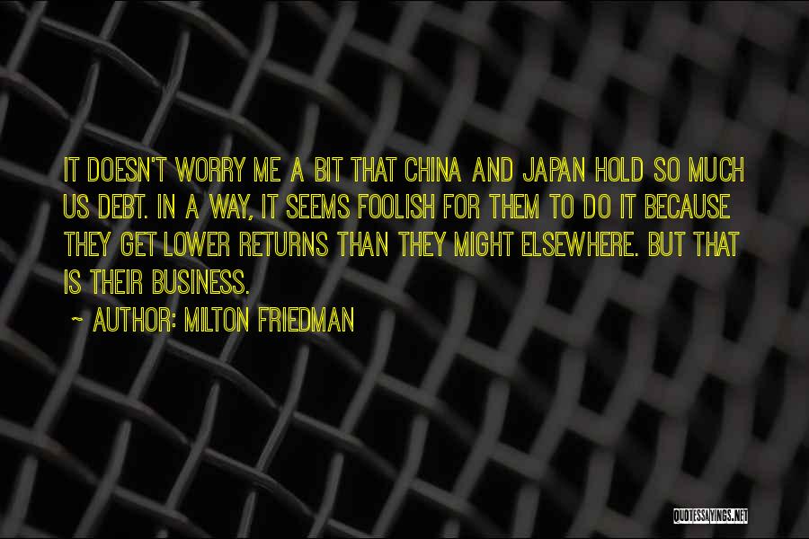 China And Us Quotes By Milton Friedman