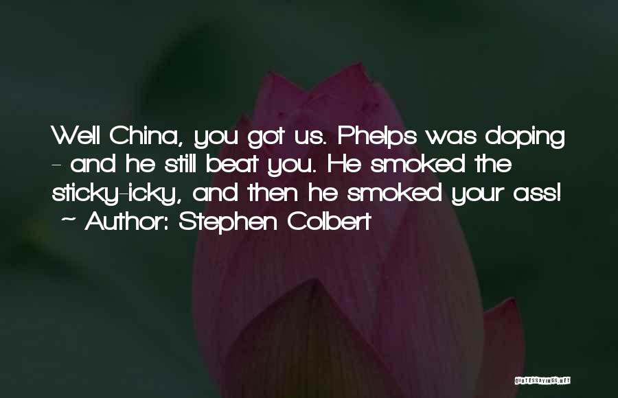 China And Us Quotes By Stephen Colbert