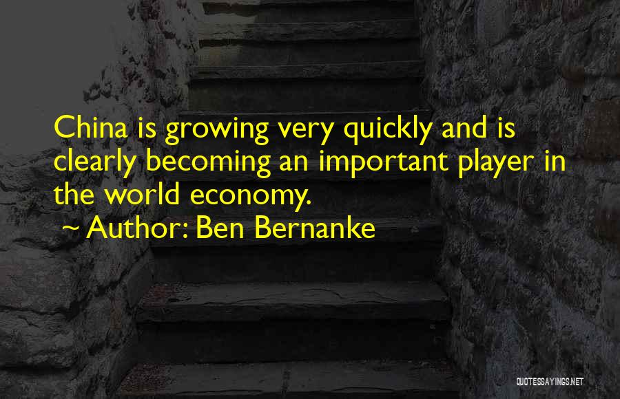 China Economy Quotes By Ben Bernanke