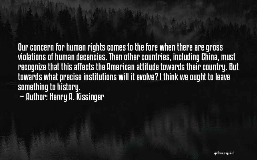 China History Quotes By Henry A. Kissinger