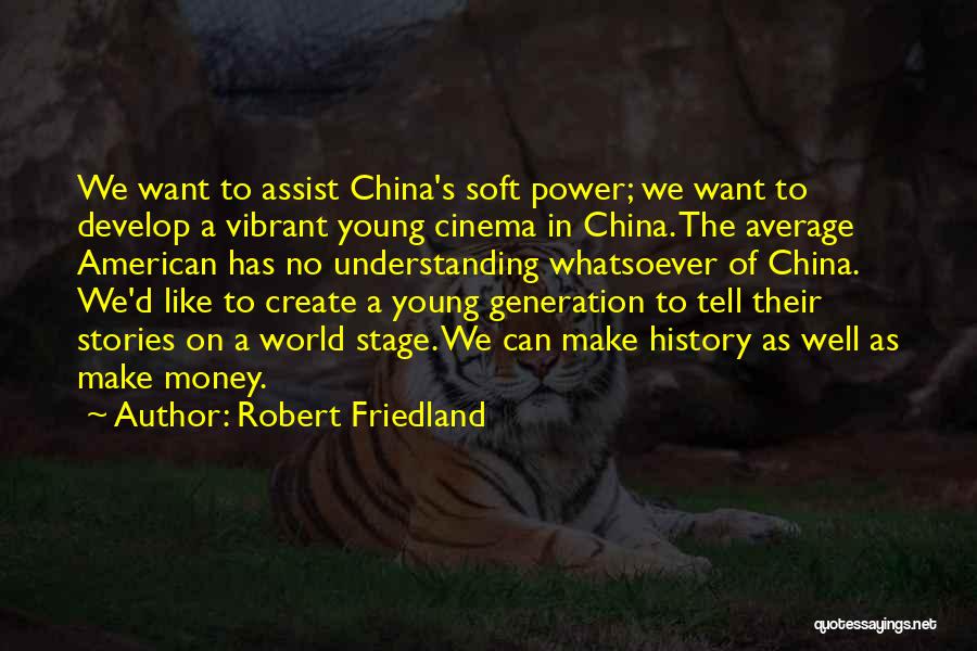 China History Quotes By Robert Friedland