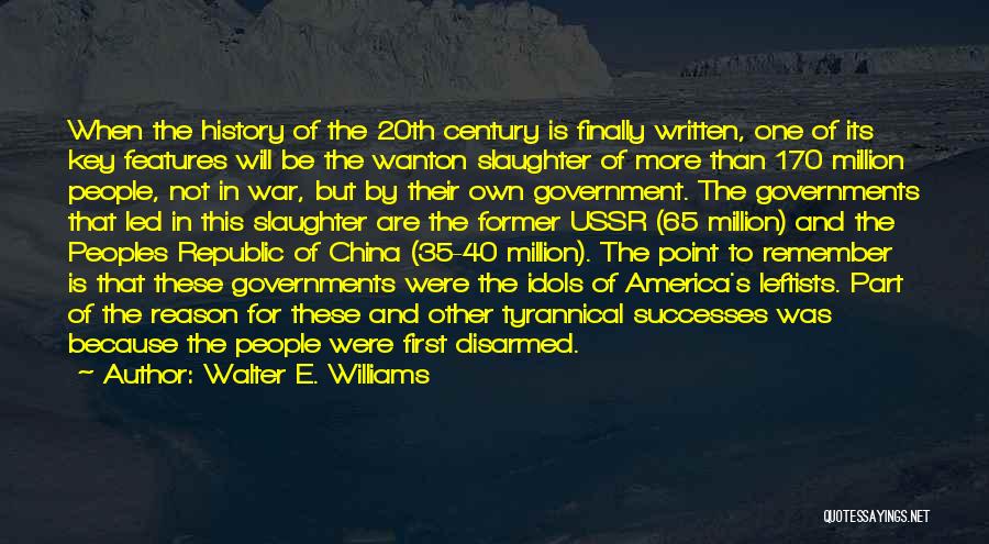 China History Quotes By Walter E. Williams