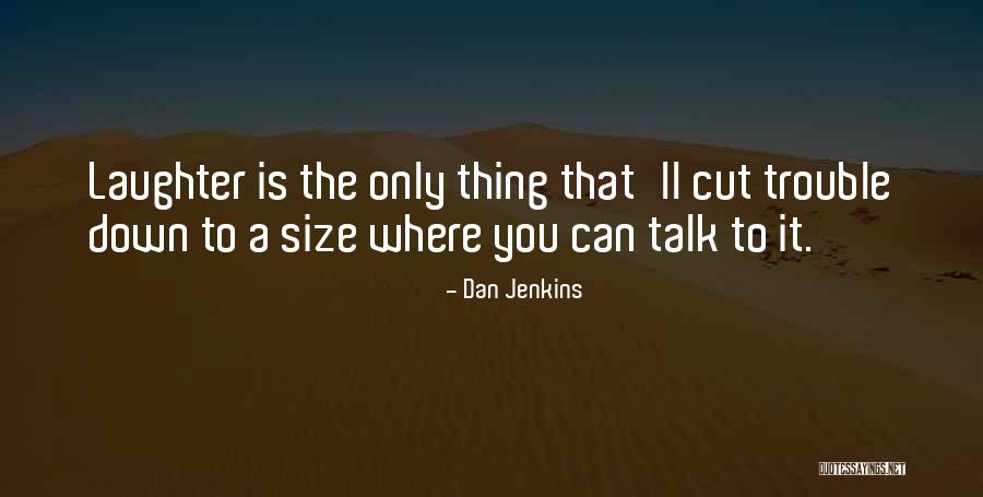 China Inn Quotes By Dan Jenkins