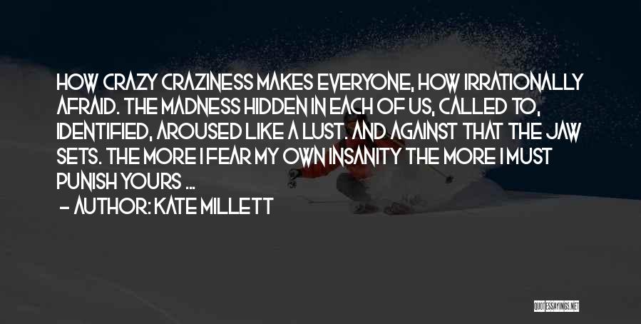 China Ip Man Quotes By Kate Millett