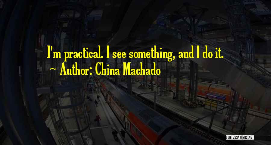 China Machado Quotes 1029610