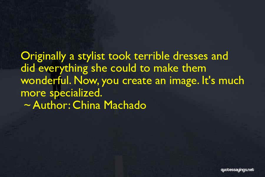 China Machado Quotes 1778088