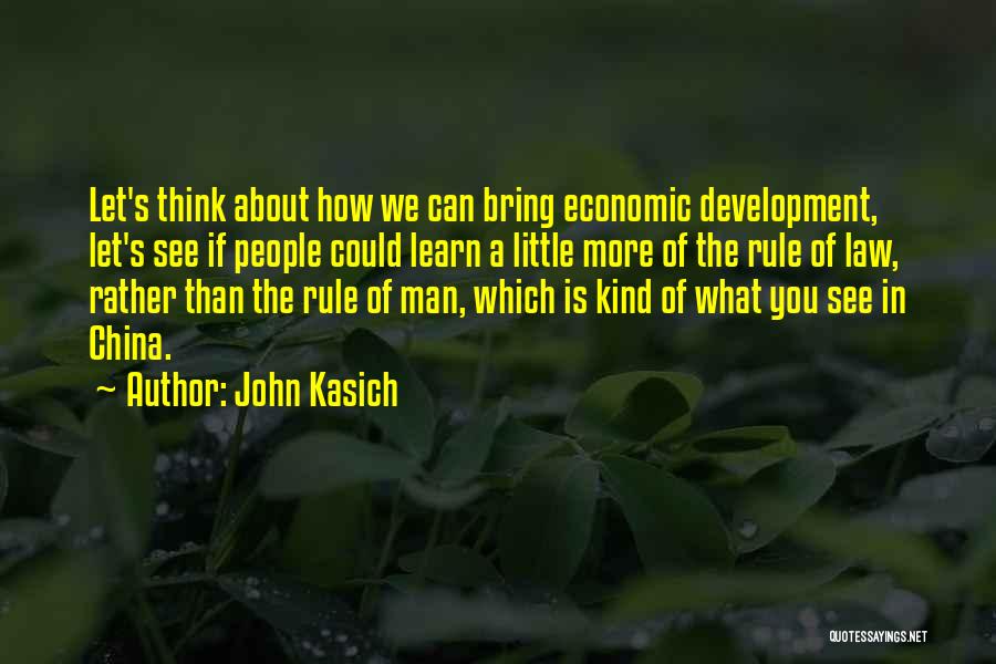 China Man Quotes By John Kasich