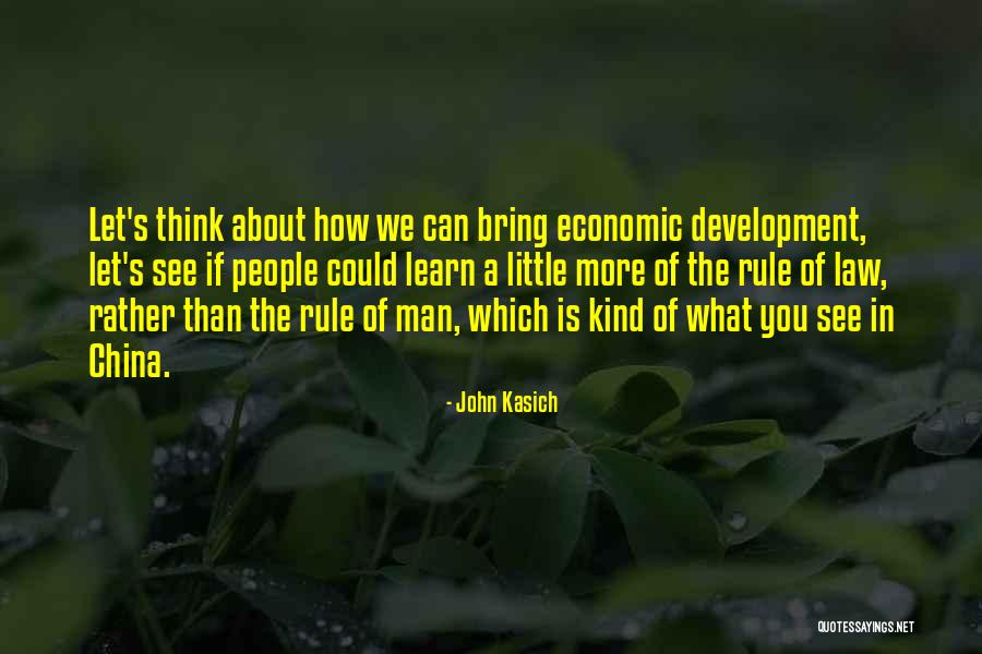 China Man Quotes By John Kasich