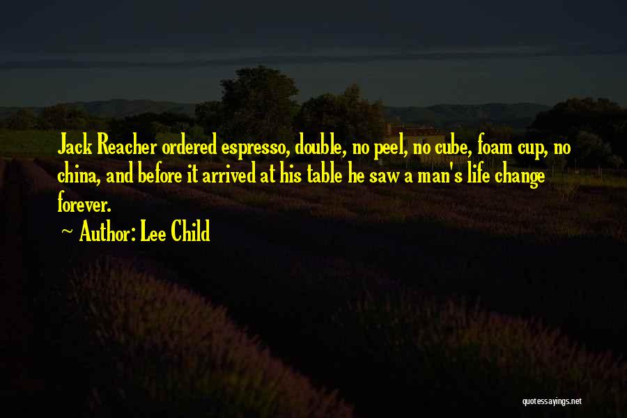 China Man Quotes By Lee Child