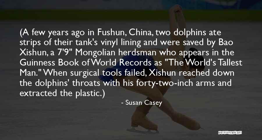 China Man Quotes By Susan Casey