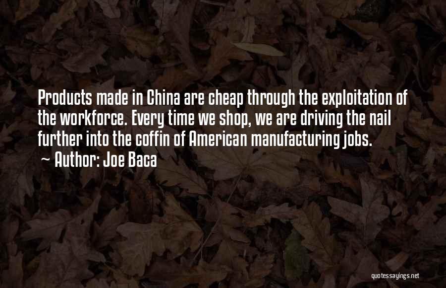 China Manufacturing Quotes By Joe Baca