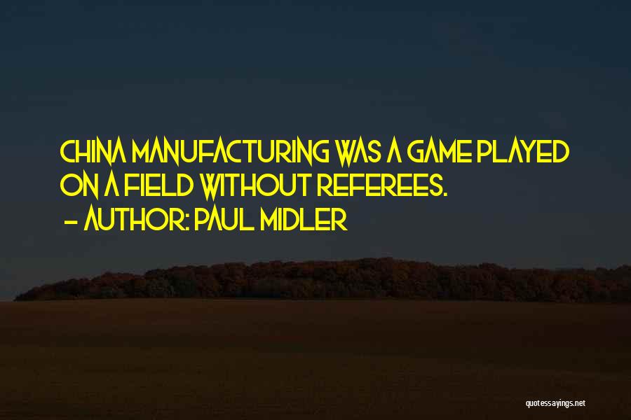 China Manufacturing Quotes By Paul Midler