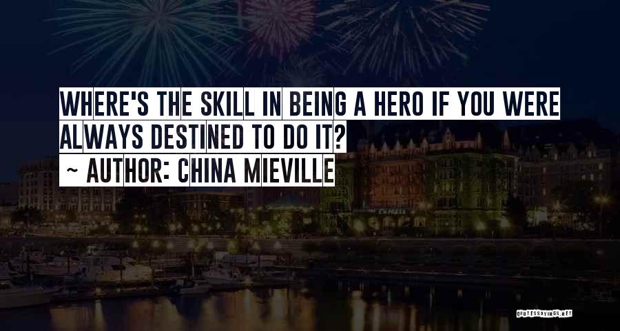 China Mieville Quotes 1738734