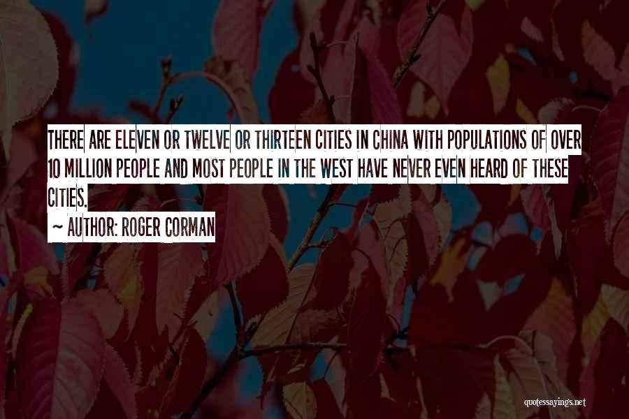 China Population Quotes By Roger Corman
