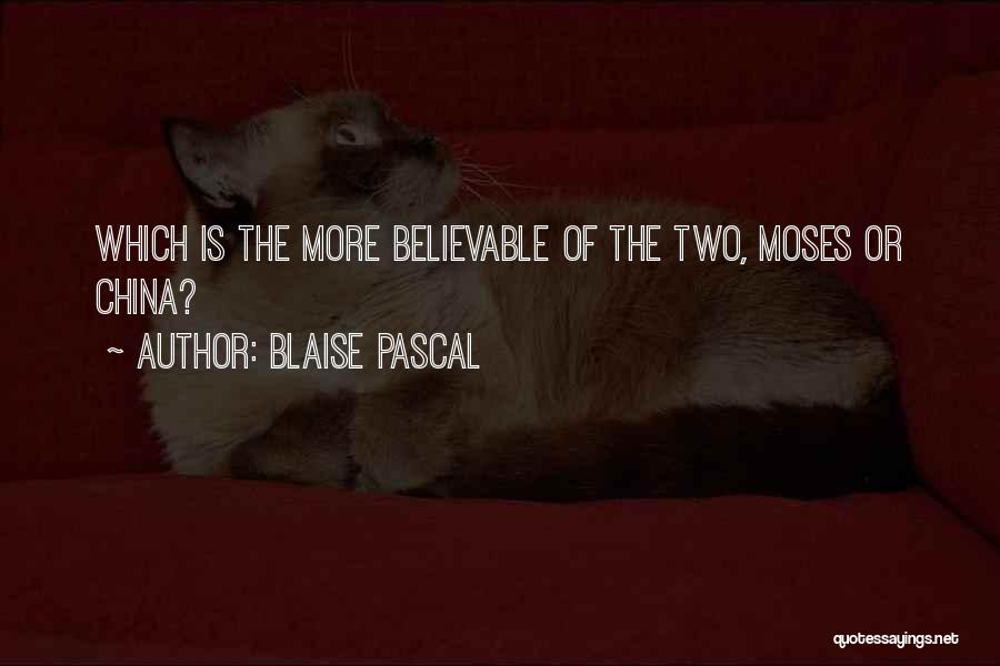 China Quotes By Blaise Pascal