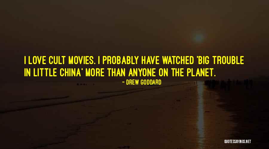 China Quotes By Drew Goddard China Quotes By Drew Goddard