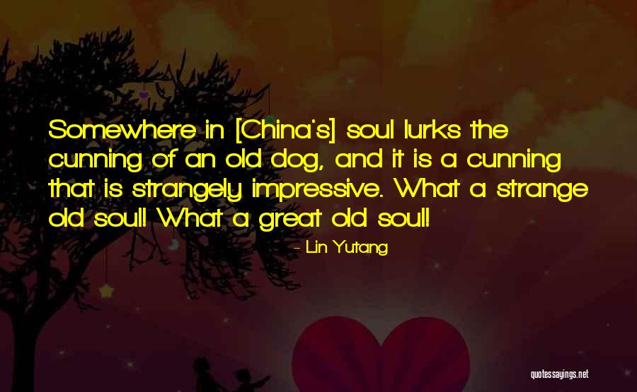 China Quotes By Lin Yutang China Quotes By Lin Yutang