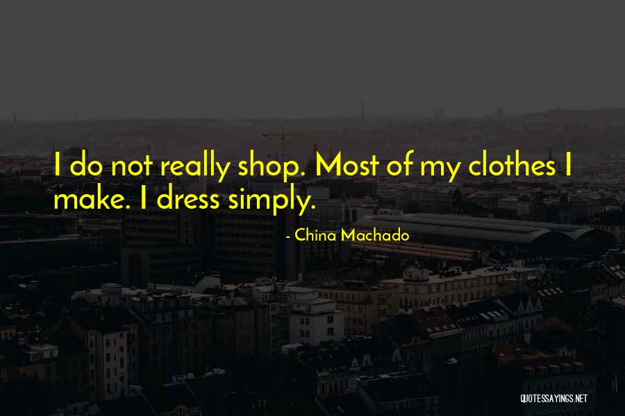 China Shop Quotes By China Machado China Shop Quotes By China Machado