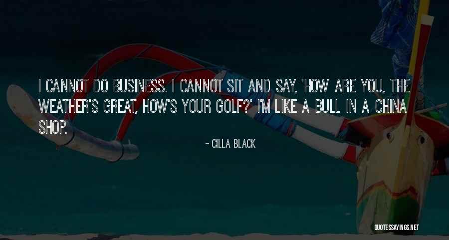 China Shop Quotes By Cilla Black China Shop Quotes By Cilla Black