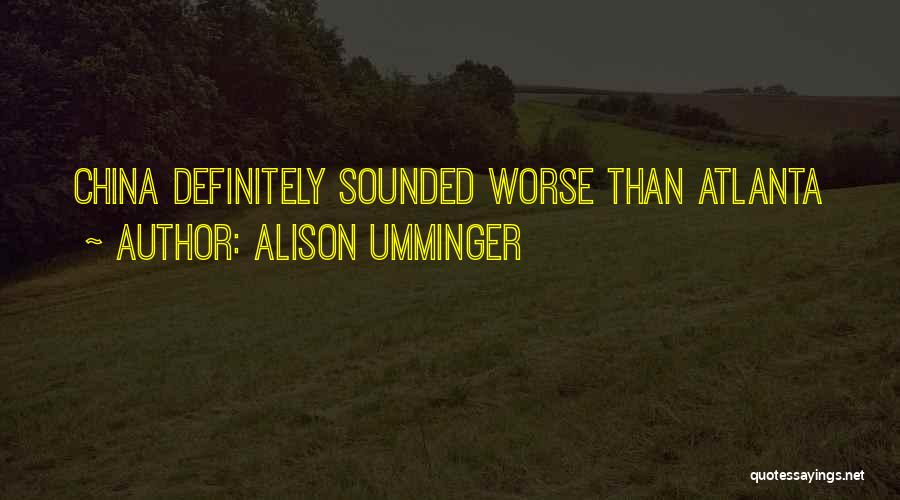 China Travel Quotes By Alison Umminger