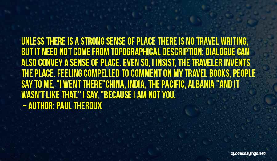 China Travel Quotes By Paul Theroux