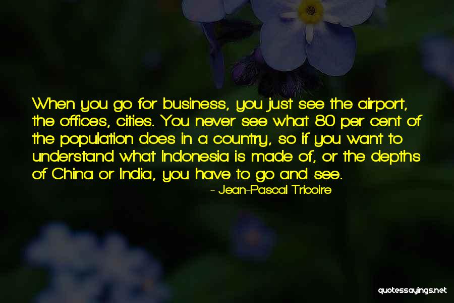 China When Quotes By Jean-Pascal Tricoire China When Quotes By Jean-Pascal Tricoire