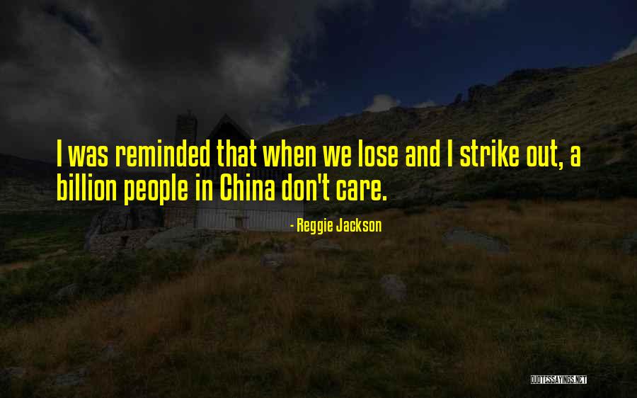 China When Quotes By Reggie Jackson China When Quotes By Reggie Jackson