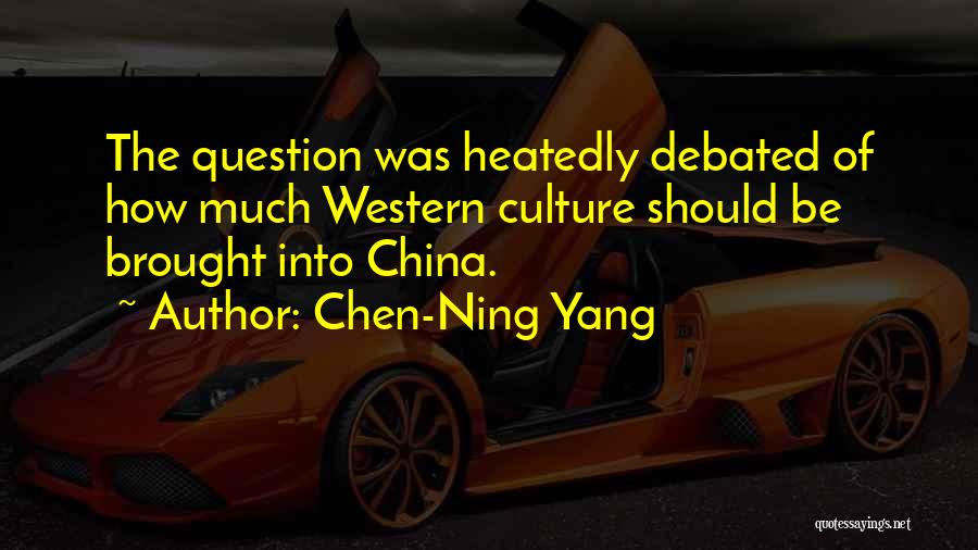 China's Culture Quotes By Chen-Ning Yang