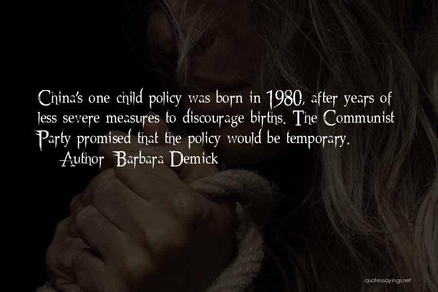 China's One Child Policy Quotes By Barbara Demick
