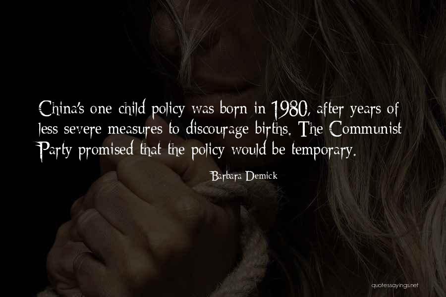 China's One Child Policy Quotes By Barbara Demick