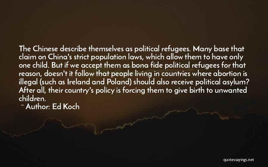China's One Child Policy Quotes By Ed Koch
