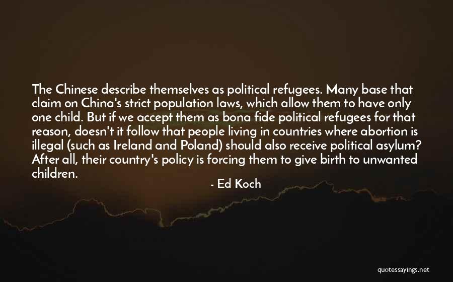 China's One Child Policy Quotes By Ed Koch