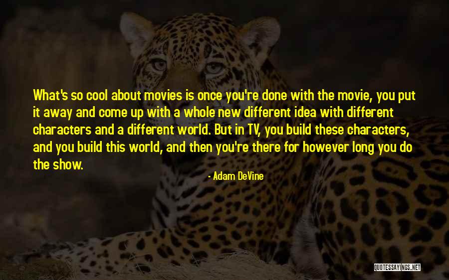 Chinaski Kapela Quotes By Adam DeVine Chinaski Kapela Quotes By Adam DeVine