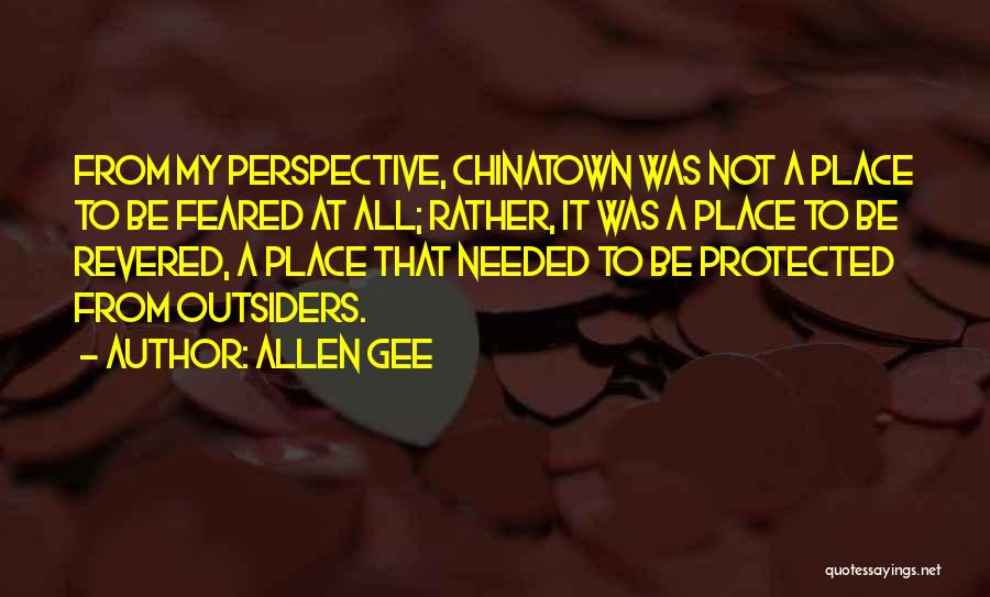 Chinatown Quotes By Allen Gee